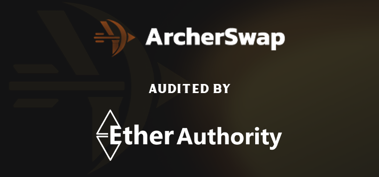 ArcherSwap Protocol Smart Contract Audit