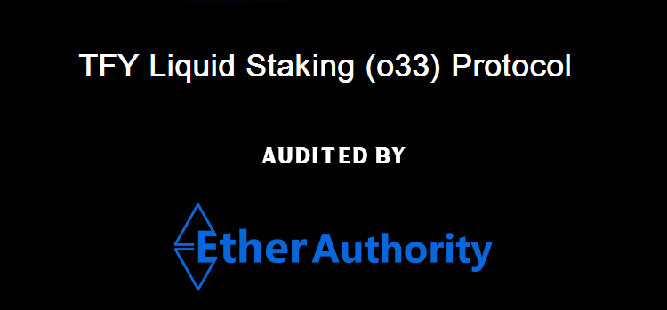 TFY Liquid Staking (o33) Protocol Smart Contract Audit